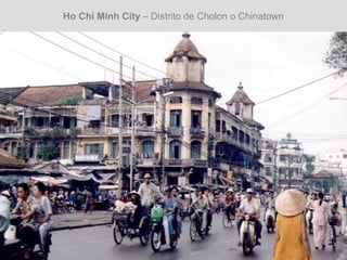 Ho Chi Minh City – Distrito de Cholon o Chinatown
 