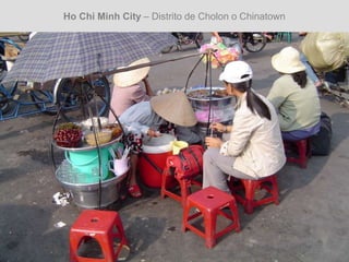 Ho Chi Minh City – Distrito de Cholon o Chinatown
 
