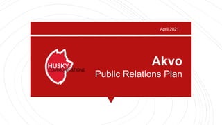 Akvo
Public Relations Plan
April 2021
 