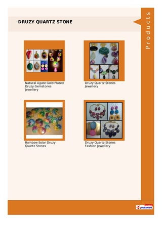 DRUZY QUARTZ STONE
Natural Agate Gold Plated
Druzy Gemstones
Jewellery
Druzy Quartz Stones
Jewellery
Rainbow Solar Druzy
Quartz Stones
Druzy Quartz Stones
Fashion Jewellery
Products
 