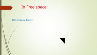 In Free space:
Differential Form:
 