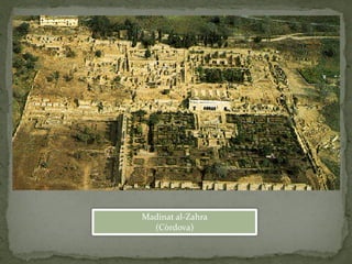 Madinat al-Zahra
  (Còrdova)
 