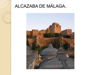 ALCAZABA DE MÁLAGA.
 