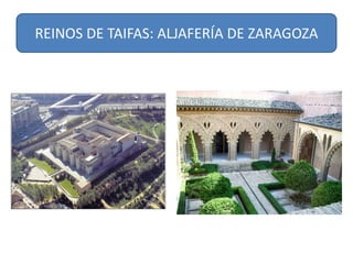 REINOS	DE	TAIFAS:	ALJAFERÍA	DE	ZARAGOZA
 