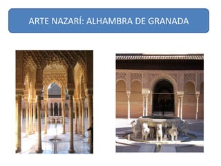 ARTE	NAZARÍ:	ALHAMBRA	DE	GRANADA
 