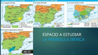 ESPACIO A ESTUDIAR
LA PENÍNSULA IBÉRICA
 