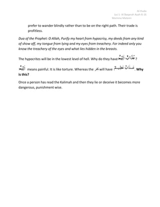 The third group is of hypocrites their characteristic: they got the guidance, they saw the light but they gave it away. They preferred to live in the darkness, i.e. misguidance. So where should we stand??<br />If we are truly grateful to Allah we should adopt the characteristics of the متقي. <br />What characteristics does this include?<br />Imaan bil Ghaib
