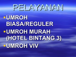 PELAYANAN UMROH BIASA/REGULER UMROH MURAH (HOTEL BINTANG 3)  UMROH VIV 