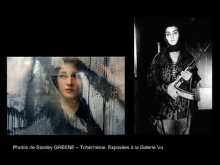 Photos de Stanley GREENE – Tchéchénie. Exposées à la Galerie Vu.
 