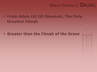 G REAT F ITNAH   :: DAJJAL
 