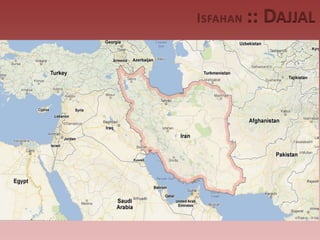 I SFAHAN   :: DAJJAL
 