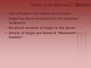 W HERE   IS THE   M ENTION   :: DAJJAL
 