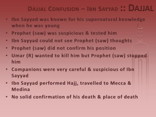 DAJJAL C ONFUSION – I BN S AYYAD   :: DAJJAL
 