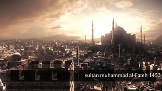 sultanmuhammadal-Fateh1453
 