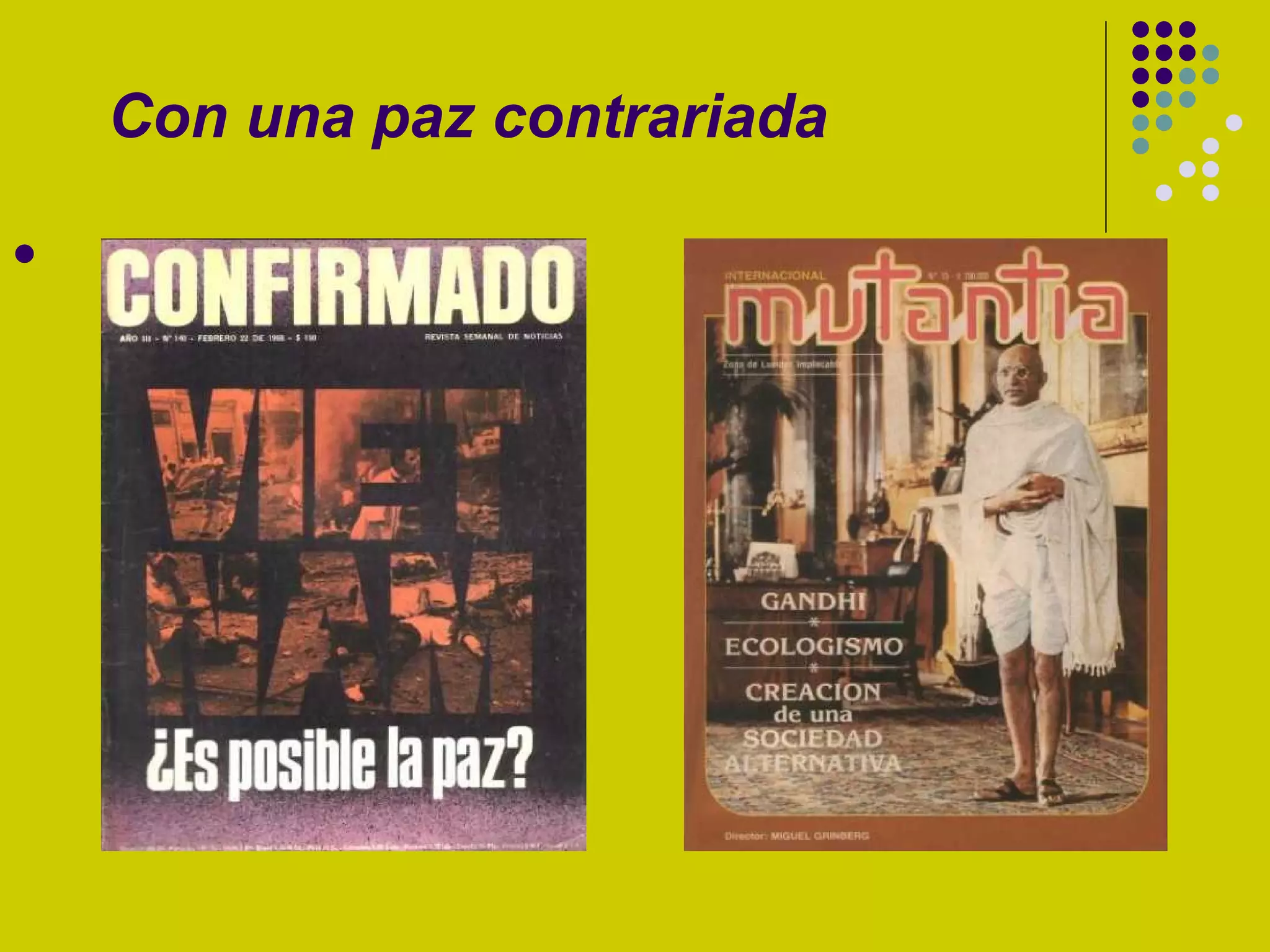 Con una paz contrariada