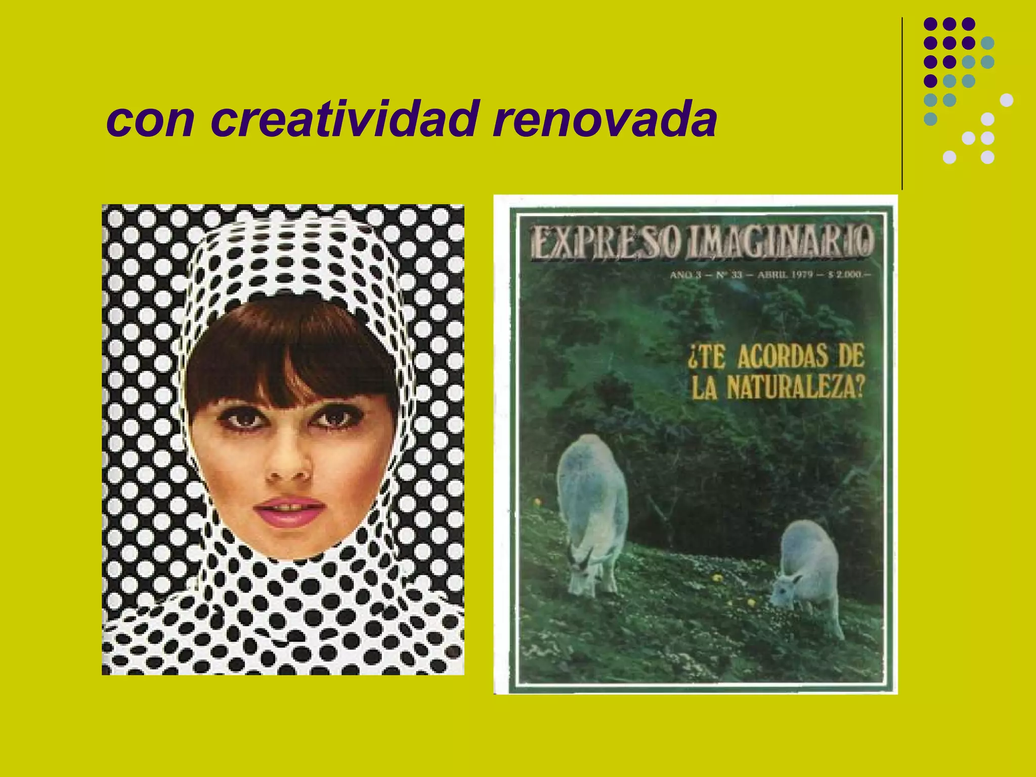 con creatividad renovada