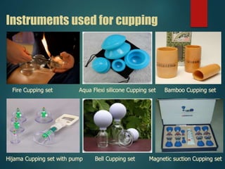 Instruments used for cupping
 