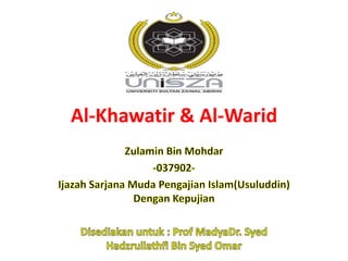 Al-Khawatir & Al-Warid
 