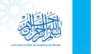 In the Name of Allah, the Beneficent, the Merciful
 