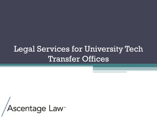 Legal Services for University Tech Transfer Offices 