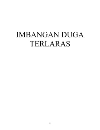 5
IMBANGAN DUGA
TERLARAS
 