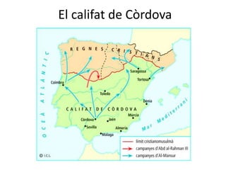 El califat de Còrdova
 