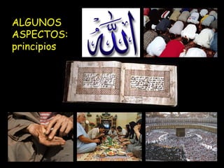 ALGUNOS
ASPECTOS:
principios
 