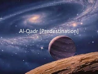 Al-Qadr [Predestination]
 