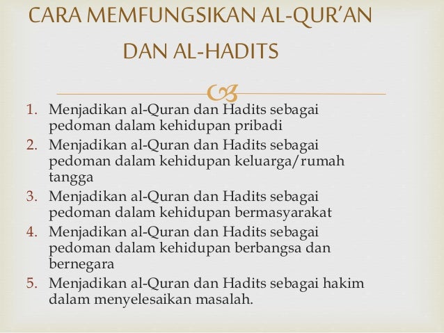 Al qur'an dan al-hadits sebagai pedoman hidup 3