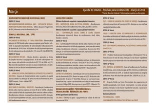 Agenda de Tributos - Previsão para recolhimento - março de 2014

Março

*Fonte: Receita Federal / Informações sujeitas a alterações

MICROEMPREENDEDOR INDIVIDUAL (MEI)

LUCRO PRESUMIDO

07/03 (6ª feira)

20/03 (5ª feira)
MICROEMPREENDEDOR INDIVIDUAL (MEI) - SISTEMA DE RECOLHIMENTO EM VALORES FIXOS MENSAIS. - Último dia para o Pagamento
do DAS, referente ao mês de fevereiro de 2014.

Último dia do mês seguinte à apuração do trimestre
IRPJ - IMPOSTO DE RENDA DA PESSOA JURíDICA - Recolhimento
trimestral. Meses de recolhimento: Abril, Julho, Outubro e Janeiro.
Último dia do mês seguinte à apuração do trimestre
CSLL - CONTRIbUIçãO SOCIAL SObRE O LUCRO LíqUIDO
Recolhimento trimestral. Meses de recolhimento: Abril, Julho,
Outubro e Janeiro.
20/03 (5ª feira)
INSS - Contribuição Previdenciária devida pelas empresas em geral
calculada sobre o total da folha de pagamento, bem como dos valores
retidos. Recolhimento referente à competência fevereiro de 2014.
Atenção: Se não houver expediente bancário, o prazo a ser observado
será o dia útil imediatamente anterior.
25/03 (3ª feira)
PIS/PASEP FATURAMENTO - Contribuição com base no faturamento
do mês de fevereiro de 2014 (Art. 10 da Lei nº 10.637/02). Atenção:
Se não houver expediente bancário, o prazo a ser observado será o dia
útil imediatamente anterior. Código Darf: 8109 - Alíquota:0,65%
25/03 (3ª feira)
COFINS FATURAMENTO - Contribuição com base no faturamento do
mês de fevereiro de 2014. Deverá ser paga até o 25º dia do mês subsequente (Art. 10 da Lei nº 10.637/02). Atenção: Se não houver expediente bancário, o prazo a ser observado será o dia útil imediatamente anterior. Código DARF das empresas em geral: 2172 - Alíquota: 3%.

FgTS - FUNDO DE gARANTIA POR TEMPO DE SERVIçO - Recolhimento
relativo à competência de fevereiro de 2014. Antecipa-se caso não haja
expediente bancário no dia.

SIMPLES NACIONAL (ME / EPP)
14/03 (6ª feira)
PAgAMENTO DA DIFERENçA DE CARgA TRIbUTáRIA - Diferencial de
alíquota de ICMS devido pelas empresas optantes pelo Simples referente as aquisições de produtos de outros Estados realizadas no mês
de fevereiro de 2014. Prazo: até o último dia útil da primeira quinzena
do mês subsequente ao da entrada (Art. 115, inciso XV-A do RICMS/SP).
20/03 (5ª feira)
RECOLHIMENTO DO DAS - Tributos devidos e apurados na forma
do Simples Nacional a ser pago no dia 20 do mês subsequente em
que houver sido auferida a receita bruta (LC 123, de 2006, art. 21).
Não havendo expediente bancário no prazo estabelecido o recolhimento se dará no dia útil imediatamente posterior.
31/03 (2ª feira)
IR - gANHO DE CAPITAL DAS EMPRESAS OPTANTES PELO SIMPLES
NACIONAL - Imposto de Renda incidente sobre os ganhos de capital
(lucros) obtidos na alienação de ativos no mês de fevereiro de 2014.
(DARF comum - 2 vias - código 0507).
20/03 (5ª feira)
INSS (SIMPLES NACIONAL - ANEXO IV) - Contribuição Previdenciária
devida pelas empresas sujeitas ao Anexo IV da LC 123/06, calculada
sobre o total da folha de pagamento, bem como dos valores retidos.
Recolhimento referente à competência fevereiro de 2014. Atenção:
Se não houver expediente bancário, o prazo a ser observado será o dia
útil imediatamente anterior.

DEMAIS OBRIGAÇÕES PREVIDÊNCIÁRIAS,
TRABALHISTA E RETENÇÕES NA FONTE
07/03 (quinto dia útil do mês)
SALáRIOS - Último dia para o pagamento do salário do mês de
fevereiro de 2014.

07/03 (6ª feira)
CAgED - CADASTRO gERAL DE EMPREgADOS E DESEMPREgADOS
Encaminhar ao Ministério do Trabalho a relação de admissões, transferências e demissões de empregados ocorridas no mês de fevereiro de 2014.
17/03 (2ª feira)
INSS - CONTRIbUINTES INDIVIDUAIS, FACULTATIVOS E EMPREgADORES
DOMéSTICOS.
20/03 (5ª feira)
INSS - Produtor Rural (pessoa física e jurídica) e Retenção de 11% na
Fonte (Cessão de mão-de-obra). Atenção: Se não houver expediente
bancário, o prazo a ser observado será o dia útil imediatamente anterior.
10/03 (2ª feira)
gPS - ENTREgA AO SINDICATO - guia de Recolhimento da Previdência
Social. Entrega, contra-recibo, da cópia da gPS, referente ao recolhimento
do mês de fevereiro de 2014, ao Sindicato representativo da categoria
profissional. Prazo: Até o dia 10 de cada mês (Dec. 3.058/99, art. 225, V).
20/03 (5ª feira)
IRF - Imposto Retido na Fonte. Descontado dos pagamentos do
trabalho assalariado, sem vínculo empregatício e a outras pessoas
jurídicas. Atenção: Se não houver expediente bancário, o prazo a ser
observado será o dia útil imediatamente anterior.
Quinzenalmente
PIS/COFINS/CSLL - FONTE
CONTRIbUIçõES PIS/COFINS/CSLL RETIDAS NA FONTE

 