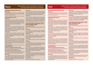 Março

Agenda de Tributos - Previsão para recolhimento - março de 2014
*Fonte: Receita Federal / Informações sujeitas a alterações

MICROEMPREENDEDOR INDIVIDUAL (MEI)
20/03 (5ª feira)
MICROEMPREENDEDOR INDIVIDUAL (MEI) - SISTEMA DE RECOLHIMENTO
EM VALORES FIXOS MENSAIS. - Último dia para o Pagamento do DAS,
referente ao mês de fevereiro de 2014.

SIMPLES NACIONAL (ME / EPP)
14/03 (6ª feira)
PAgAMENTO DA DIFERENçA DE CARgA TRIbUTáRIA - Diferencial de alíquota de ICMS devido pelas empresas optantes pelo Simples referente as
aquisições de produtos de outros Estados realizadas no mês de fevereiro
de 2014. Prazo: até o último dia útil da primeira quinzena do mês subsequente ao da entrada (Art. 115, inciso XV-A do RICMS/SP).
20/03 (5ª feira)
RECOLHIMENTO DO DAS - Tributos devidos e apurados na forma do
Simples Nacional a ser pago no dia 20 do mês subsequente em que
houver sido auferida a receita bruta (LC 123, de 2006, art. 21). Não
havendo expediente bancário no prazo estabelecido o recolhimento
se dará no dia útil imediatamente posterior.
31/03 (2ª feira)
IR - gANHO DE CAPITAL DAS EMPRESAS OPTANTES PELO SIMPLES
NACIONAL - Imposto de Renda incidente sobre os ganhos de capital (lucros) obtidos na alienação de ativos no mês de fevereiro de 2014. (DARF
comum - 2 vias - código 0507).
20/03 (5ª feira)
INSS (SIMPLES NACIONAL - ANEXO IV) - Contribuição Previdenciária
devida pelas empresas sujeitas ao Anexo IV da LC 123/06, calculada
sobre o total da folha de pagamento, bem como dos valores retidos.
Recolhimento referente à competência fevereiro de 2014. Atenção: Se
não houver expediente bancário, o prazo a ser observado será o dia útil
imediatamente anterior.

LUCRO PRESUMIDO
Último dia do mês seguinte à apuração do trimestre
IRPJ - IMPOSTO DE RENDA DA PESSOA JURíDICA - recolhimento trimestral.
Meses de recolhimento: Abril, Julho, Outubro e Janeiro.
Último dia do mês seguinte à apuração do trimestre
CSLL - CONTRIbUIçãO SOCIAL SObRE O LUCRO LíqUIDO - Recolhimento
trimestral. Meses de recolhimento: Abril, Julho, Outubro e Janeiro.
20/03 (5ª feira)
INSS - Contribuição Previdenciária devida pelas empresas em geral
calculada sobre o total da folha de pagamento, bem como dos valores
retidos. Recolhimento referente à competência fevereiro de 2014. Atenção: Se não houver expediente bancário, o prazo a ser observado será o
dia útil imediatamente anterior.

25/03 (3ª feira)
PIS/PASEP FATURAMENTO - Contribuição com base no faturamento
do mês de fevereiro de 2014 (Art. 10 da Lei nº 10.637/02). Atenção: Se
não houver expediente bancário, o prazo a ser observado será o dia útil
imediatamente anterior. Código Darf: 8109 - Alíquota:0,65%
25/03 (3ª feira)
COFINS FATURAMENTO - Contribuição com base no faturamento do
mês de fevereiro de 2014. Deverá ser paga até o 25º dia do mês subsequente (Art. 10 da Lei nº 10.637/02). Atenção: Se não houver expediente bancário, o prazo a ser observado será o dia útil imediatamente
anterior. Código DARF das empresas em geral: 2172 - Alíquota: 3%.

DEMAIS OBRIGAÇÕES PREVIDÊNCIÁRIAS, TRABALHISTA E RETENÇÕES NA FONTE
07/03 (quinto dia útil do mês)
SALáRIOS - Último dia para o pagamento do salário do mês de fevereiro
de 2014.
07/03 (6ª feira)
FgTS - FUNDO DE gARANTIA POR TEMPO DE SERVIçO - Recolhimento
relativo à competência de fevereiro de 2014. Antecipa-se caso não haja
expediente bancário no dia.
07/03 (6ª feira)
CAgED - CADASTRO gERAL DE EMPREgADOS E DESEMPREgADOS
Encaminhar ao Ministério do Trabalho a relação de admissões, transferências
e demissões de empregados ocorridas no mês de fevereiro de 2014.
17/03 (2ª feira)
INSS - CONTRIbUINTES INDIVIDUAIS, FACULTATIVOS E EMPREgADORES
DOMéSTICOS.
20/03 (5ª feira)
INSS - Produtor Rural (pessoa física e jurídica) e Retenção de 11% na Fonte
(Cessão de mão-de-obra). Atenção: Se não houver expediente bancário, o
prazo a ser observado será o dia útil imediatamente anterior.
10/03 (2ª feira)
gPS - ENTREgA AO SINDICATO - guia de Recolhimento da Previdência Social.
Entrega, contra-recibo, da cópia da gPS, referente ao recolhimento do mês
de fevereiro de 2014, ao Sindicato representativo da categoria profissional.
Prazo: Até o dia 10 de cada mês (Dec. 3.058/99, art. 225, V).
20/03 (5ª feira)
IRF - Imposto Retido na Fonte. Descontado dos pagamentos do trabalho
assalariado, sem vínculo empregatício e a outras pessoas jurídicas. Atenção: Se não houver expediente bancário, o prazo a ser observado será o
dia útil imediatamente anterior.
Quinzenalmente
PIS/COFINS/CSLL - FONTE
CONTRIbUIçõES PIS/COFINS/CSLL RETIDAS NA FONTE

Abril

Agenda de Tributos - Previsão para recolhimento - abril de 2014
*Fonte: Receita Federal / Informações sujeitas a alterações

MICROEMPREENDEDOR INDIVIDUAL (MEI)
22/04 (3ª feira)
MICROEMPREENDEDOR INDIVIDUAL (MEI) - SISTEMA DE RECOLHIMENTO
EM VALORES FIXOS MENSAIS - Último dia para o Pagamento do DAS,
referente o mês de março de 2014.

SIMPLES NACIONAL (ME / EPP)
15/04 (3ª feira)
PAgAMENTO DA DIFERENçA DE CARgA TRIbUTáRIA - Diferencial de
alíquota de ICMS devido pelas empresas optantes pelo Simples referente as aquisições de produtos de outros Estados realizadas no mês
de março de 2014. Prazo: até o último dia útil da primeira quinzena do
mês subsequente ao da entrada (Art. 115, inciso XV-A do RICMS/SP).
22/04 (3ª feira)
RECOLHIMENTO DO DAS - Tributos devidos e apurados na forma do
Simples Nacional a ser pago no dia 20 do mês subsequente em que
houver sido auferida a receita bruta (LC 123, de 2006, art. 21). Não
havendo expediente bancário no prazo estabelecido o recolhimento
se dará no dia útil imediatamente posterior.
30/04 (4ª feira)
IR - gANHO DE CAPITAL DAS EMPRESAS OPTANTES PELO SIMPLES
NACIONAL - Imposto de Renda incidente sobre os ganhos de capital
(lucros) obtidos na alienação de ativos no mês de março de 2014. (DARF
comum - 2 vias - código 0507).
22/04 (3ª feira)
INSS (SIMPLES NACIONAL - ANEXO IV) - Contribuição Previdenciária
devida pelas empresas sujeitas ao Anexo IV da LC 123/06, calculada
sobre o total da folha de pagamento, bem como dos valores retidos.
Recolhimento referente à competência março de 2014. Atenção: Se
não houver expediente bancário, o prazo a ser observado será o dia
útil imediatamente anterior.

LUCRO PRESUMIDO
Último dia do mês seguinte à apuração do trimestre
IRPJ - IMPOSTO DE RENDA DA PESSOA JURíDICA - recolhimento trimestral.
Meses de recolhimento: Abril, Julho, Outubro e Janeiro.
Último dia do mês seguinte à apuração do trimestre
CSLL - CONTRIbUIçãO SOCIAL SObRE O LUCRO LíqUIDO - Recolhimento
trimestral. Meses de recolhimento: Abril, Julho, Outubro e Janeiro.
22/04 (3ª feira)
INSS - Contribuição Previdenciária devida pelas empresas em geral
calculada sobre o total da folha de pagamento, bem como dos valores retidos. Recolhimento referente à competência março de 2014. Atenção: Se
não houver expediente bancário, o prazo a ser observado será o dia útil
imediatamente anterior.

25/04 (6ª feira)
PIS/PASEP FATURAMENTO - Contribuição com base no faturamento do mês
de março de 2014 (Art. 10 da Lei nº 10.637/02). Atenção: Se não houver
expediente bancário, o prazo a ser observado será o dia útil imediatamente anterior. Código DARF: 8109 - Alíquota: 0,65%.
25/04 (6ª feira)
COFINS FATURAMENTO - Contribuição com base no faturamento do mês
de março de 2014. Deverá ser paga até o 25º dia do mês subsequente
(Art. 10 da Lei nº 10.637/02). Atenção: Se não houver expediente bancário, o prazo a ser observado será o dia útil imediatamente anterior.
Código DARF das empresas em geral: 2172 - Alíquota: 3%.

DEMAIS OBRIGAÇÕES PREVIDÊNCIÁRIAS, TRABALHISTA E RETENÇÕES NA FONTE
05/04 (quinto dia útil do mês)
SALáRIOS - Último dia para o pagamento do salário do mês de março
de 2014.
07/04 (3ª feira)
FgTS - FUNDO DE gARANTIA POR TEMPO DE SERVIçO - Recolhimento
relativo à competência de março de 2014. Antecipa-se caso não haja
expediente bancário no dia.
07/04 (3ª feira)
CAgED - CADASTRO gERAL DE EMPREgADOS E DESEMPREgADOS
Encaminhar ao Ministério do Trabalho a relação de admissões,
transferências e demissões de empregados ocorridas no mês
de março de 2014.
15/04 (3ª feira)
INSS - CONTRIbUINTES INDIVIDUAIS, FACULTATIVOS E EMPREgADORES
DOMéSTICOS.
22/04 (3ª feira)
INSS - Produtor Rural (pessoa física e jurídica) e Retenção de 11% na
Fonte (Cessão de mão-de-obra). Atenção: Se não houver expediente
bancário, o prazo a ser observado será o dia útil imediatamente anterior.
10/04 (5ª feira)
gPS - ENTREgA AO SINDICATO - guia de Recolhimento da Previdência
Social. Entrega, contra-recibo, da cópia da gPS, referente ao recolhimento do mês de março de 2014, ao Sindicato representativo da categoria
profissional. Prazo: Até o dia 10 de cada mês (Dec. 3.058/99, art. 225, V).
22/04 (3ª feira)
IRF - Imposto Retido na Fonte. Descontado dos pagamentos do trabalho assalariado, sem vínculo empregatício e a outras pessoas jurídicas.
Atenção: Se não houver expediente bancário, o prazo a ser observado
será o dia útil imediatamente anterior.
30/04 (4ª feira)
DECLARAçãO DE IMPOSTO DE RENDA DA PESSOA FISICA DIRPF - Último
dia para a entrega da DIRPF sobre os rendimentos recebidos em 2013.
Quinzenalmente
PIS/COFINS/CSLL - FONTE
CONTRIbUIçõES PIS/COFINS/CSLL RETIDAS NA FONTE

 