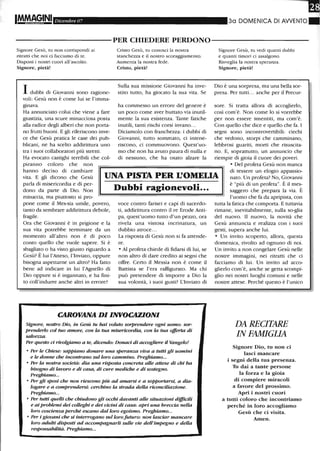 Dicembre 07 3a DOMENICA DI AWENTO
----------PER CHIEDERE PERDONO-----------
Signore Gesù, tu non corrispondi ai
ritrarri che noi ci facciamo di te.
Disponi i nostri cuori all'ascolto.
Signore, pietà!
I dubbi di Giovanni sono ragione-
voli: Gesù non è come lui se l'imma-
ginava.
Ha annunciato colui che viene a fare
giustizia, una scure minacciosa posta
alla radice degli alberi che non porta-
no frutti buoni. E gli riferiscono inve-
ce che Gesù pratica le case dei pub-
blicani, ne ha scelto addirittura uno
tra i suoi collaboratori più stretti.
Ha evocato castighi terribili che col-
piranno coloro che non
Cristo Gesù, tu conosci la nostra
stanchezza e il nostrO scoraggiamento.
Aumenta la nostra fede.
Cristo, pietà!
Sulla sua missione Giovanni ha inve-
stito tutto, ha giocato la sua vita. Se
ha commesso un errore del genere è
un poco come aver buttato via inutil-
mente la sua esistenza. Tante fatiche
inutili, tanti rischi corsi invano...
Diciamolo con franchezza: i dubbi di
Giovanni, tutto sommato, ci intene-
riscono, ci commuovono. Quest'uo-
mo che non ha avuto paura di nulla e
di nessuno, che ha osato alzare la
Signore Gesù, tu vedi quanti dubbi
e quanti timori ci assalgono.
Risveglia la nostra speranza.
Signore, pietà!
Dio è una sorpresa, ma una bella sor-
presa. Per tutti. .. anche per il Precur-
sore. Si tratta allora di accoglierlo,
cosÌ com'è. Non come lo si vorrebbe
per non essere smentiti, ma com'è.
Con quello che dice e quello che fa. I
segni sono incontrovertibili: ciechi
che vedono, storpi che camminano,
lebbrosi guariti, morti che risuscita-
no. E, soprattutto, un annuncio che
riempie di gioia il cuore dei poveri.
hanno deciso di cambiare
vita. E gli dicono che Gesù
parla di misericordia e di per-
UNA PISTA PER L'OMELIA
• Del profeta Gesù non manca
di tessere un elogio appassio-
nato. Un profeta? No, Giovanni
è "più di un profeta". È il mes-
dono da parte di Dio. Non
minaccia, ma piuttosto si pro-
pone come il Mes-sia umile, povero,
tantO da sembrare addirittura debole,
fragile.
Ora che Giovanni è in prigione e la
sua vita potrebbe terminare da un
momento all'altro non è di poco
conto quello che vuole sapere. Si è
sbagliato o ha visto giusto riguardo a
Gesù? È lui l'Atteso, l'Inviato, oppure
bisogna aspettarne un altro? Ha fatto
bene ad indicare in lui l'Agnello di
Dio oppure si è ingannato, e ha fini-
to coll'indurre anche altri in errore?
Dubbi ragionevoli...
voce contro farisei e capi di sacerdo-
ti, addirittura contro il re Erode Anti-
pa, quest'uomo tuttO d'un pezzo, ora
rivela una vistosa incrinatura, un
dubbio atroce.. .
La risposta di Gesù non si fa attende-
re.
• Al profeta chiede eli fidarsi di lui, se
non altro di dare credito ai segni che
offre. Certo il Messia non è come il
Battista se l'era raffigurato. Ma chi
può pretendere di imporre a Dio la
sua volontà, i suoi gusti? L'Inviato di
CAROVANA DI INVOCAZIONI
Signore, nostro Dio, in Gesù tu hai voluto sorprendere ogni uomo: sor-
prenderlo col tuo amore, con la tua misericordia, con la tua offerta di
salvezza.
Per questo ci rivolgiamo a te, dicen.do: Donaci di accogliere il Vangelo!
• Per le Chiese: sappiano donare una speranza viva a tutti gli uomini
e le donne che incontrano sul loro cammino. Preghiamo...
• Per la nostra società: dia una risposta concreta alle attese di chi ha
bisogno di lavoro e di casa, di cure mediche e di sostegno.
Preghiamo...
• Per gli sposi che non riescono più ad amarsi e a sopportarsi, a dia-
logare e a comprendersi: cerchino la strada della riconciliazione.
Preghiamo...
• Per tutti quelli che chiudono gli occhi davanti alle situazioni dijf'lCili
e ai problemi dei colleghi e dei vicini di casa: apri una breccia nella
loro coscienza perché escano dal loro egoismo. Preghiamo...
• Per i giovani che si interrogano sul loro futuro: non lasciar mancare
loro adulti disposti ad accompagnarli sulle vie dell'impegno e della
responsabilità. Preghiamo...
saggero che prepara la via. È
l'uomo che fa da apripista, con
tutta la fatica che comporta. E tuttavia
rimane, inevitabilmente, sulla so-glia
del nuovo. Il nuovo, la novità che
Gesù annuncia e realizza con i suoi
gesti, supera anche lui.
• Un invito scoperto, allora, questa
domenica, rivolto ad ognuno di noi.
Un invito a non congelare Gesù nelle
nostre immagini, nei ritratti che ci
facciamo di lui. Un invito ad acco-
glierlo com'è, anche se getta scompi-
glio nei nostri luoghi comuni e nelle
nostre attese. Perché questo è l'unico
DA RECITARE
IN FAMIGLIA
Signore Dio, tu non ci
lasci mancare
i segni della tua presenza.
Tu dai a tante persone
la forza e la gioia
di compiere miracoli
a favore del prossimo.
Apri i nostri cuori
a tutti coloro che incontriamo
perché in loro accogliamo
Gesù che ci visita.
Amen.
 