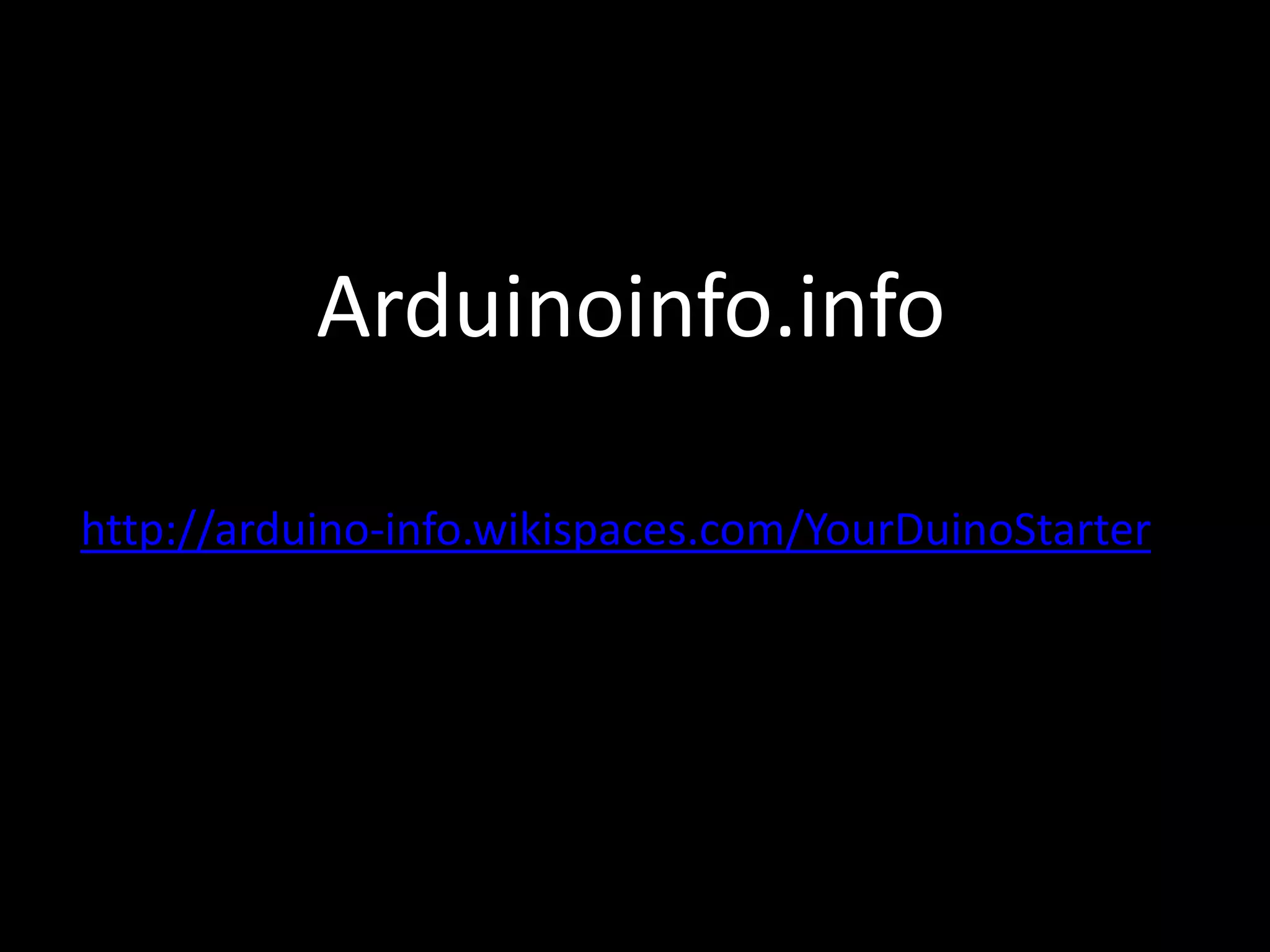 Arduinoinfo.info

http://arduino-info.wikispaces.com/YourDuinoStarter
 