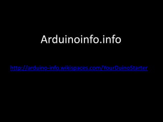 Arduinoinfo.info

http://arduino-info.wikispaces.com/YourDuinoStarter
 