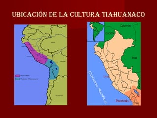 UBICACIÓN DE LA CULTURA TIAHUANACO 