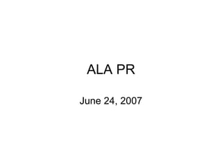 ALA PR June 24, 2007 