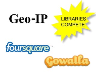 Geo-IP LIBRARIES COMPETE 