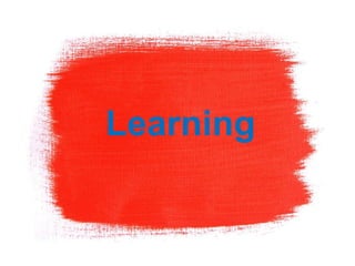 Learning 