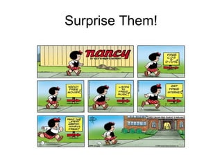 Surprise Them! 