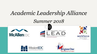 Academic Leadership Alliance
Summer 2018
 