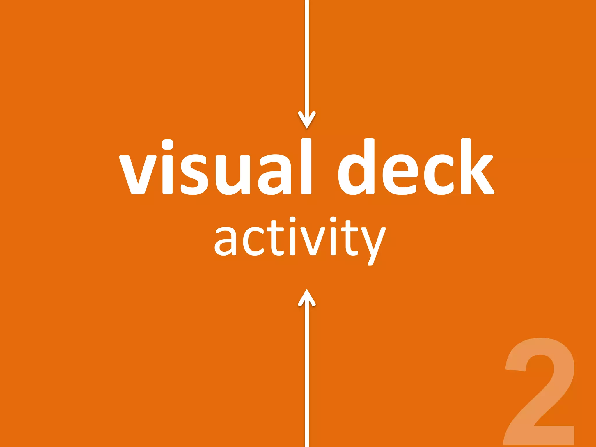 visual deck
activity
 