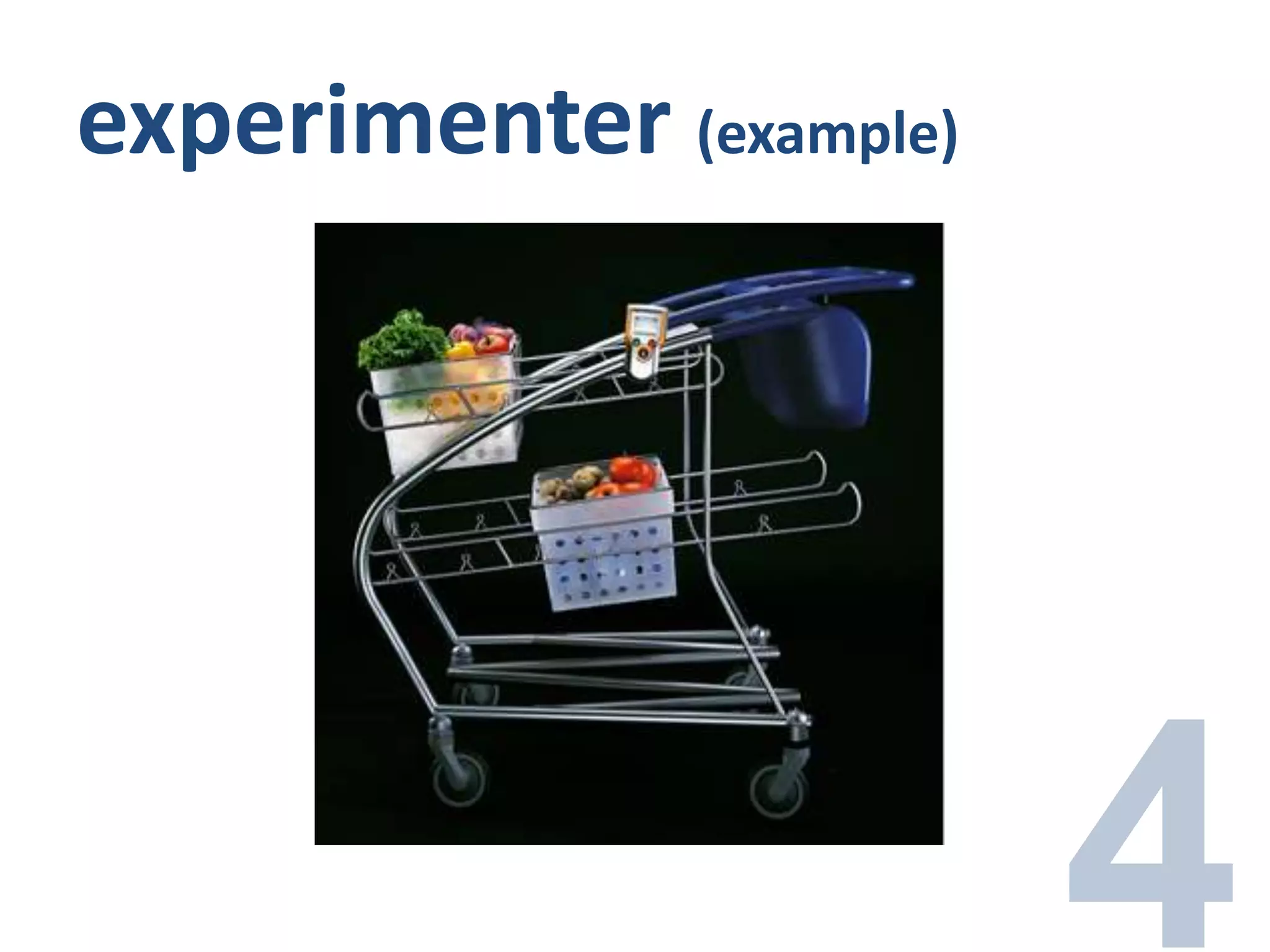 experimenter (example)
 