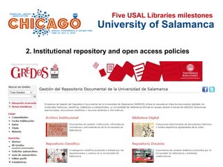 University of Salamanca
2. Institutional repository and open access policies
Five USAL Libraries milestones
 