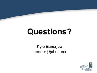 Questions?
Kyle Banerjee
banerjek@ohsu.edu
 