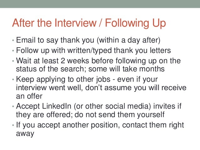 22 after the interview following up