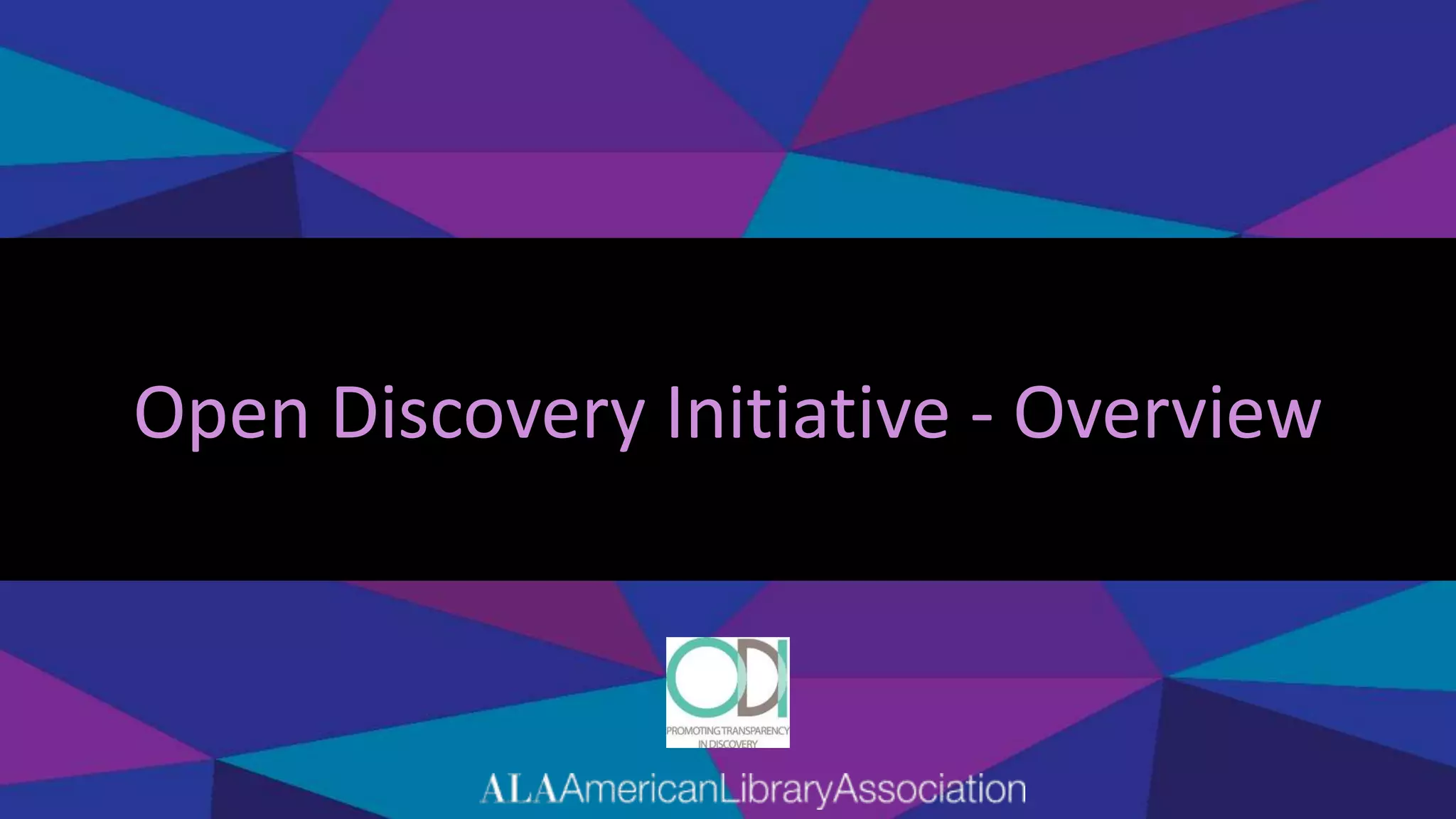 Open Discovery Initiative - Overview
 