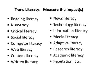 Trans-Literacy:   Measure the Impact(s) News literacy