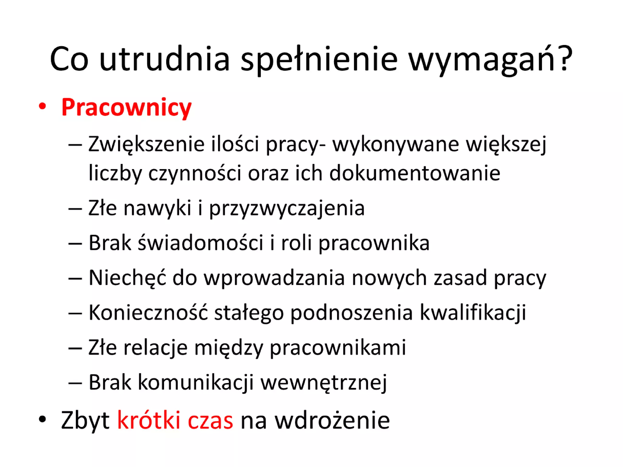 Experience in implementation of the ISO 15189 internationalstandard into ALAB-laboratoria medical laboratory activity