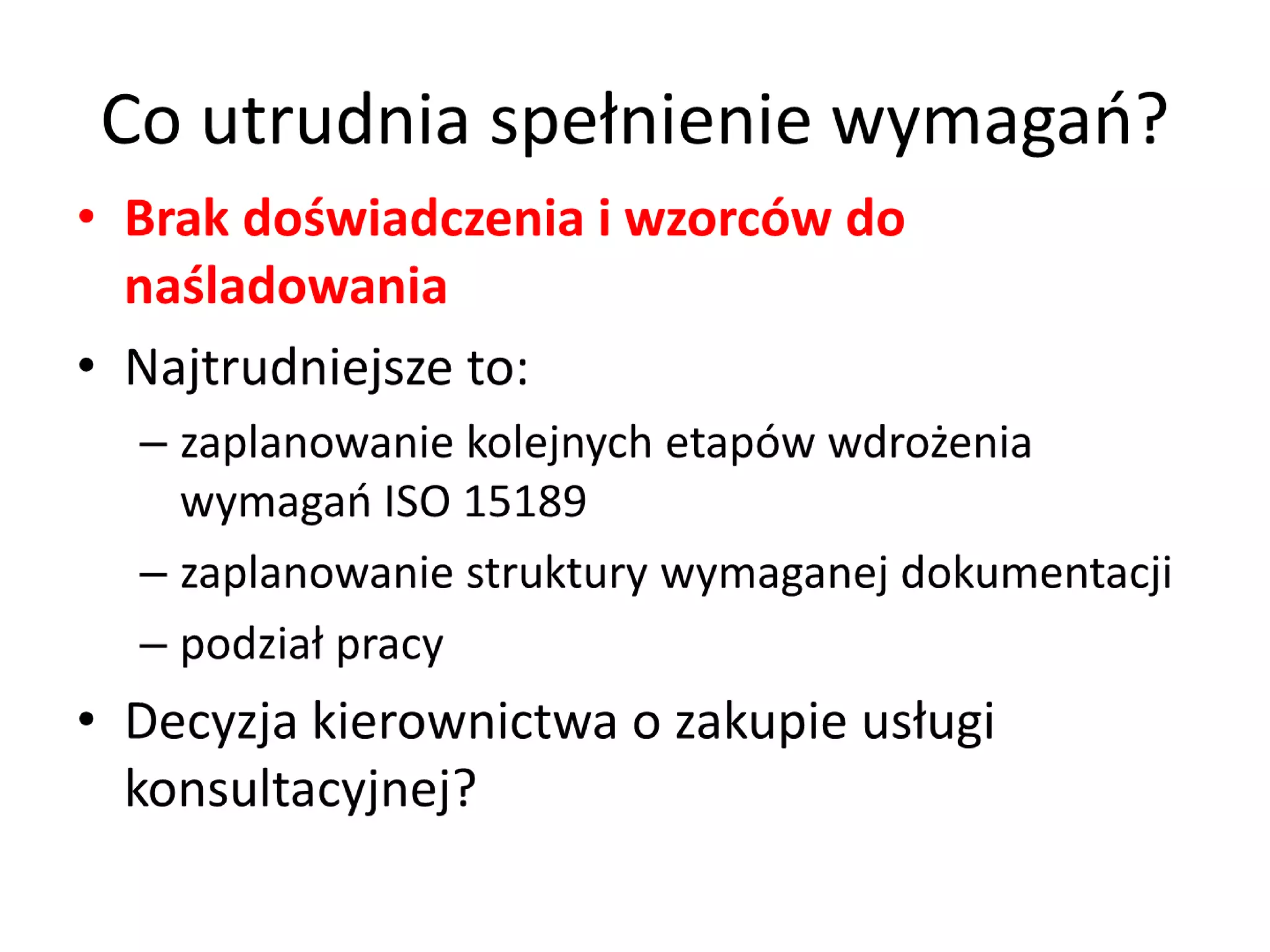 Experience in implementation of the ISO 15189 internationalstandard into ALAB-laboratoria medical laboratory activity