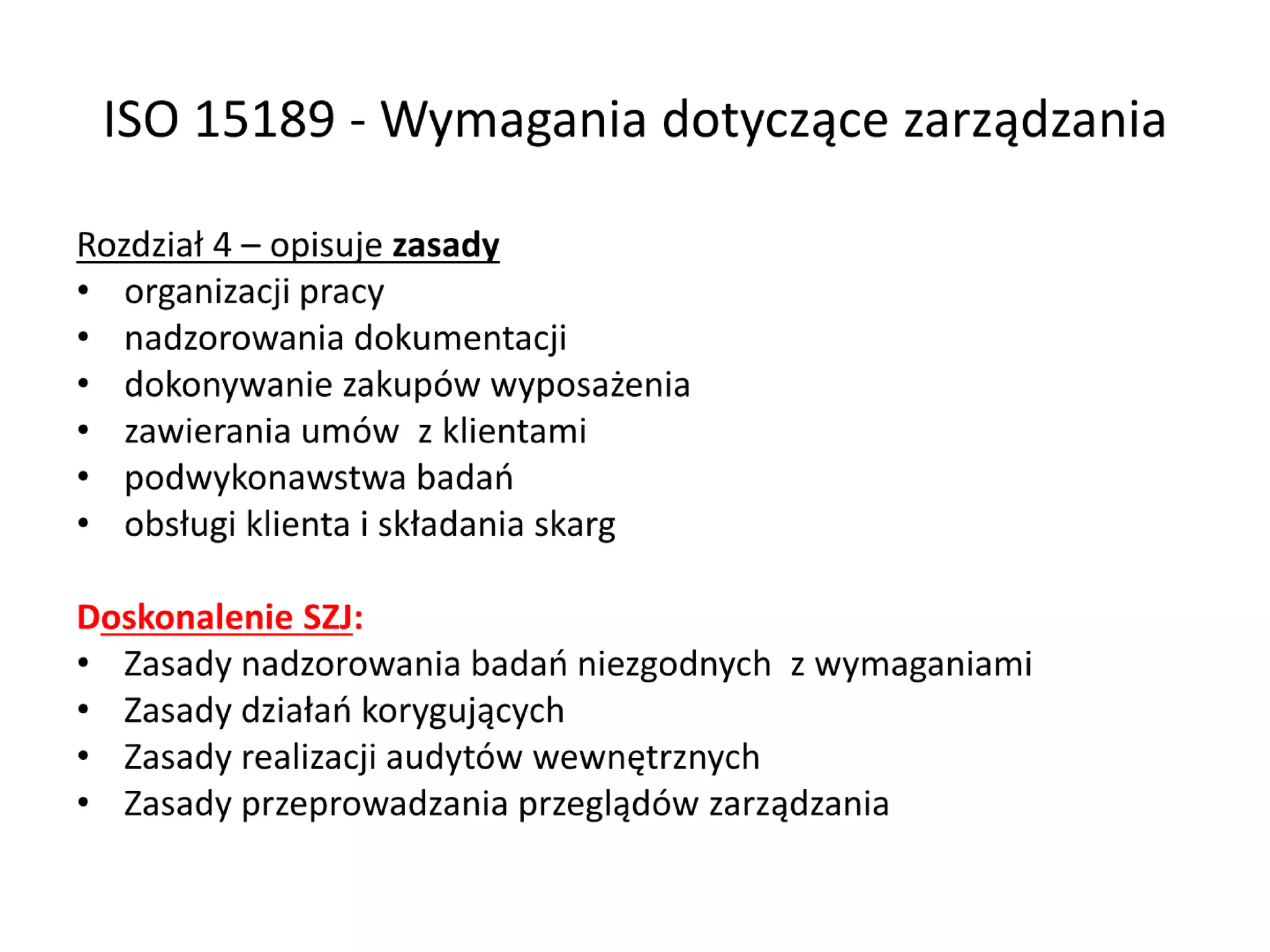 Experience in implementation of the ISO 15189 internationalstandard into ALAB-laboratoria medical laboratory activity